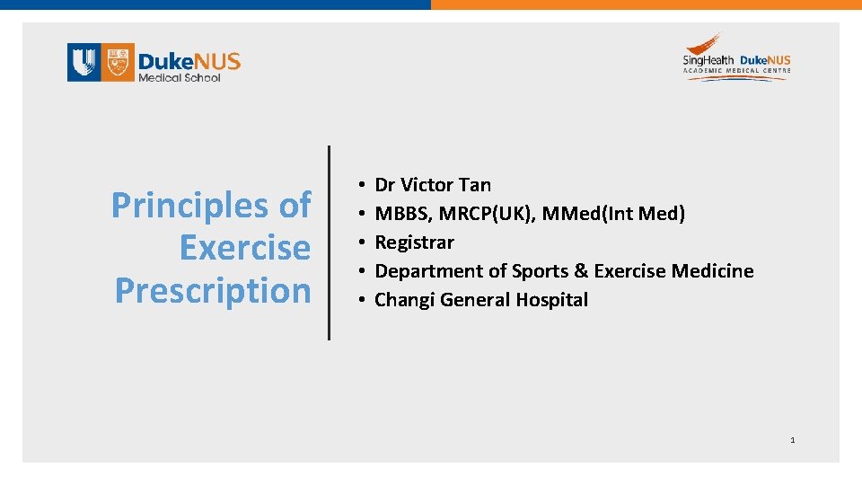 Principles of Exercise Prescription • • • Dr Victor Tan MBBS, MRCP(UK), MMed(Int Med)