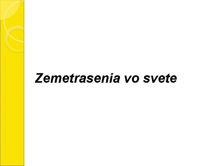 Zemetrasenia vo svete 