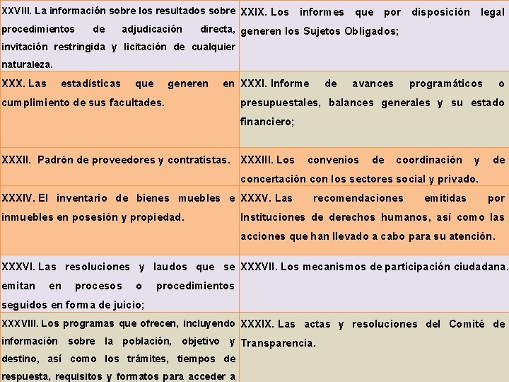 XXVIII. La información sobre los resultados sobre XXIX. Los informes que por disposición legal