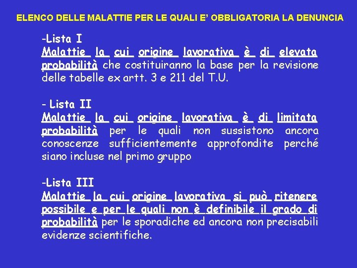 ELENCO DELLE MALATTIE PER LE QUALI E’ OBBLIGATORIA LA DENUNCIA -Lista I Malattie la