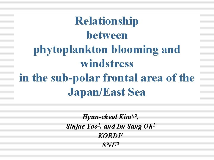 Relationship between phytoplankton blooming and windstress in the sub-polar frontal area of the Japan/East