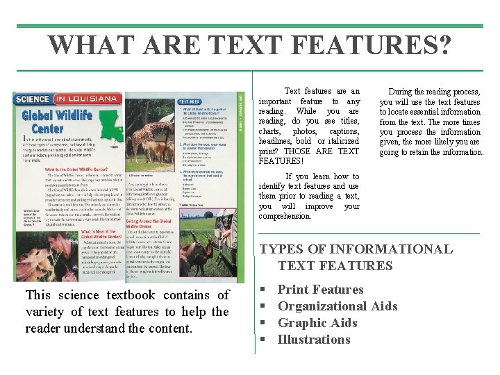 WHAT ARE TEXT FEATURES? Text features are an important feature to any reading. While WHAT ARE TEXT FEATURES? Text features are an important feature to any reading. While