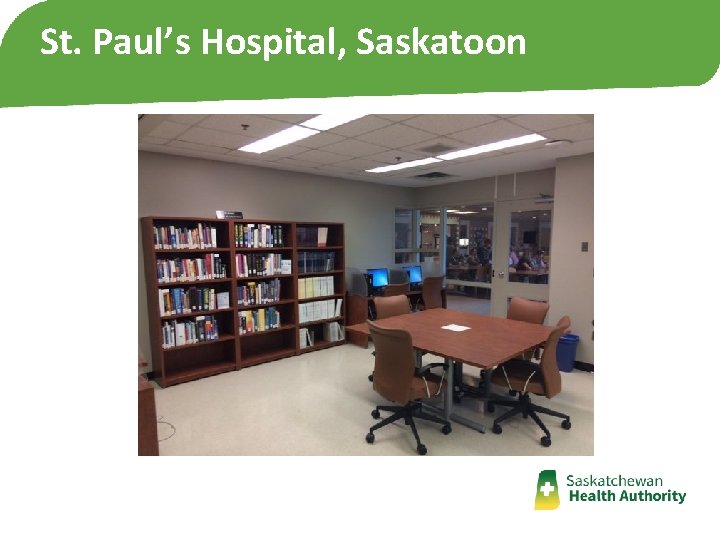 St. Paul’s Hospital, Saskatoon St. Paul’s Hospital, Saskatoon