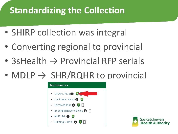 Standardizing the Collection • • SHIRP collection was integral Converting regional to provincial 3 Standardizing the Collection • • SHIRP collection was integral Converting regional to provincial 3