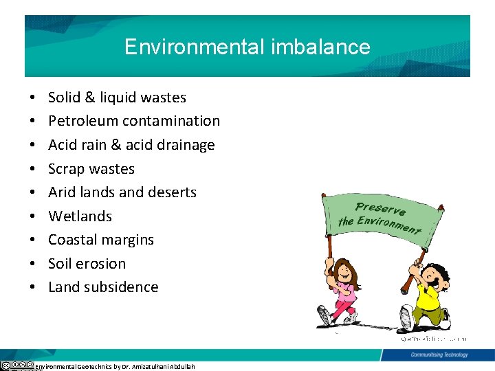 Environmental imbalance • • • Solid & liquid wastes Petroleum contamination Acid rain &