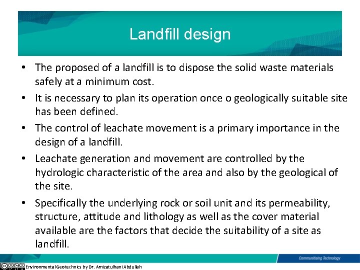 Landfill design • The proposed of a landfill is to dispose the solid waste