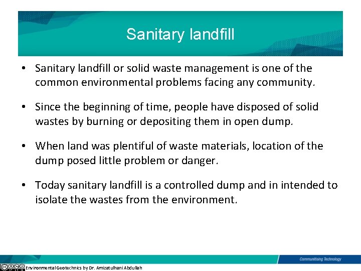 Sanitary landfill • Sanitary landfill or solid waste management is one of the common