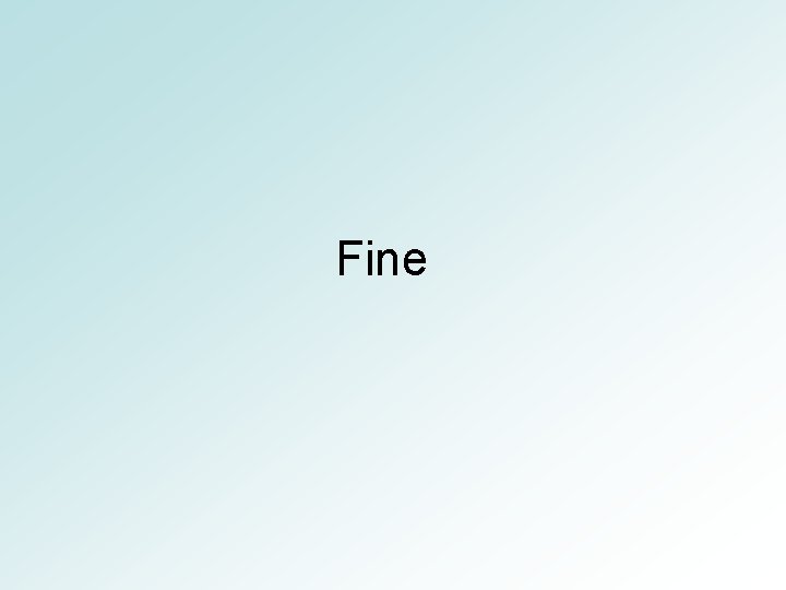 Fine 