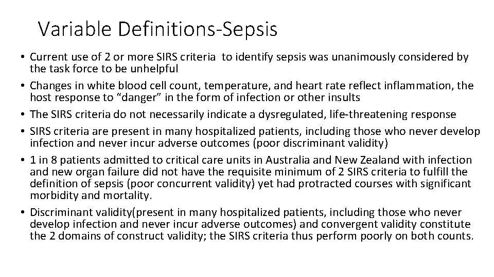 Variable Definitions-Sepsis • Current use of 2 or more SIRS criteria to identify sepsis