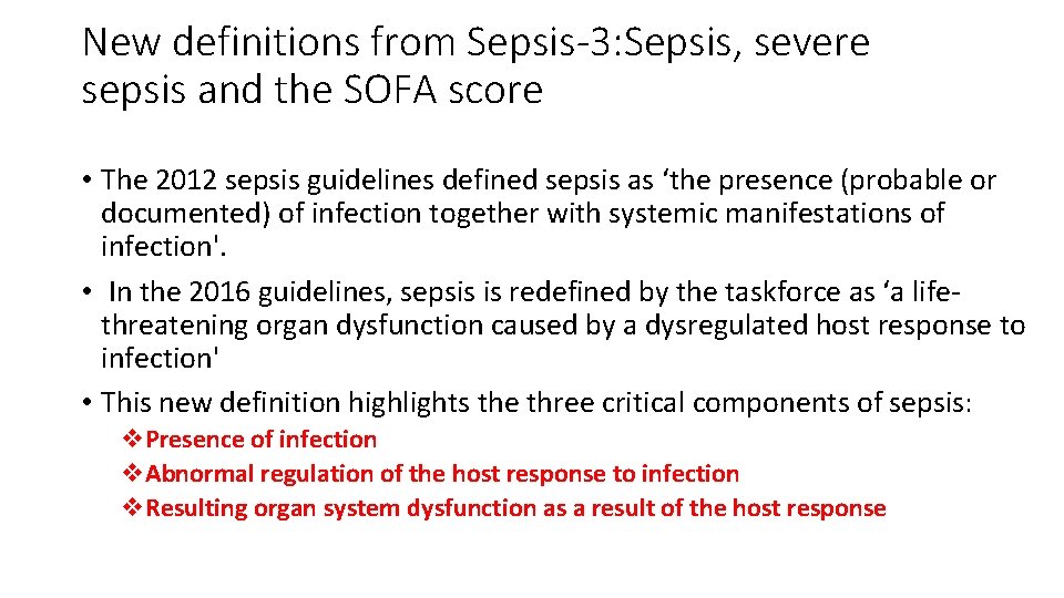 New definitions from Sepsis-3: Sepsis, severe sepsis and the SOFA score • The 2012