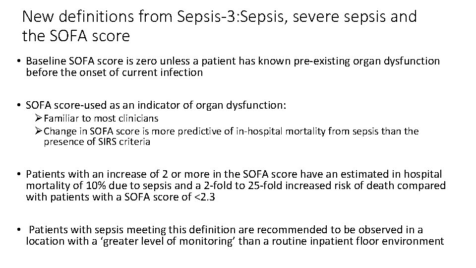 New definitions from Sepsis-3: Sepsis, severe sepsis and the SOFA score • Baseline SOFA