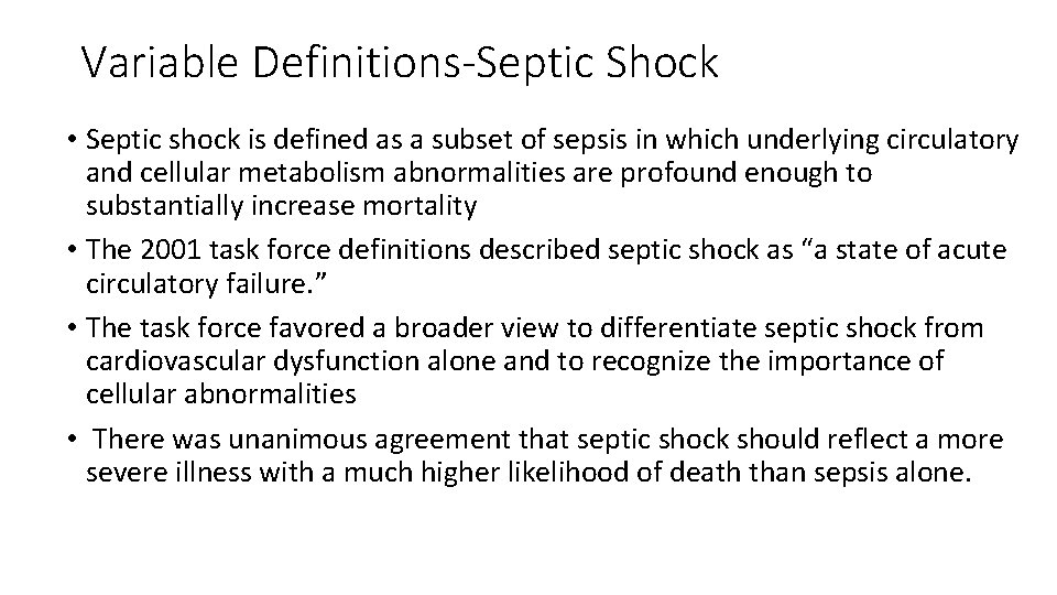 Variable Definitions-Septic Shock • Septic shock is defined as a subset of sepsis in Variable Definitions-Septic Shock • Septic shock is defined as a subset of sepsis in