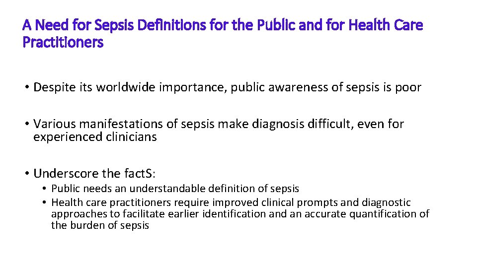 A Need for Sepsis Definitions for the Public and for Health Care Practitioners • A Need for Sepsis Definitions for the Public and for Health Care Practitioners •