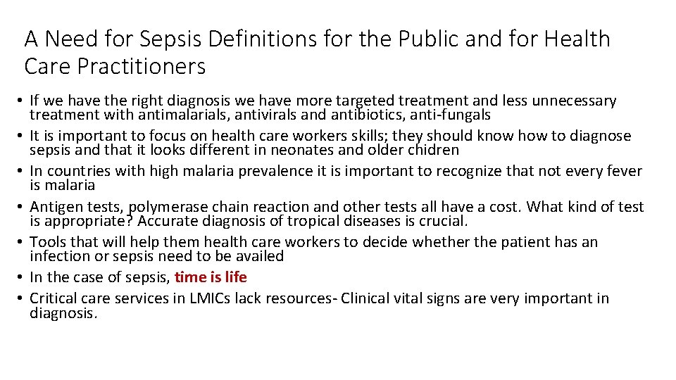 A Need for Sepsis Definitions for the Public and for Health Care Practitioners • A Need for Sepsis Definitions for the Public and for Health Care Practitioners •