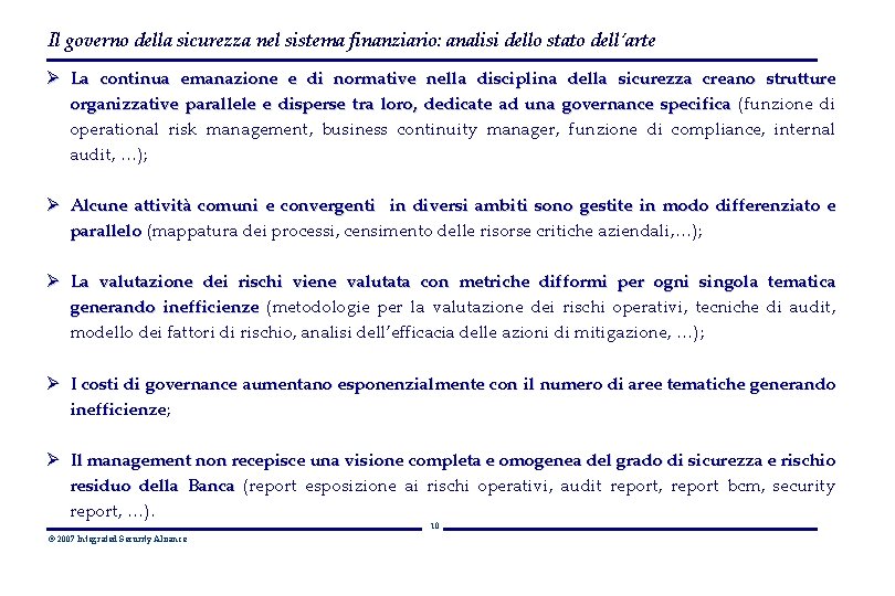 Il governo della sicurezza nel sistema finanziario: analisi dello stato dell’arte Ø La continua