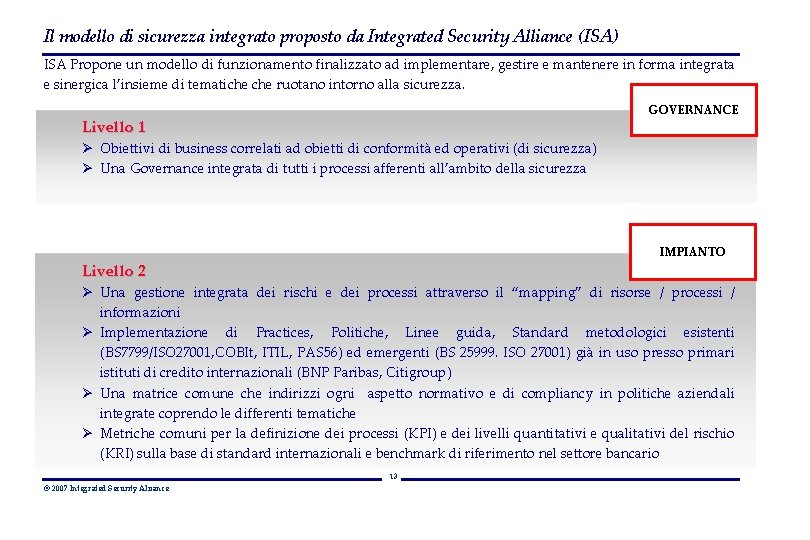 Il modello di sicurezza integrato proposto da Integrated Security Alliance (ISA) ISA Propone un