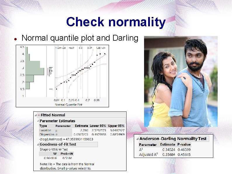 Check normality Normal quantile plot and Darling 