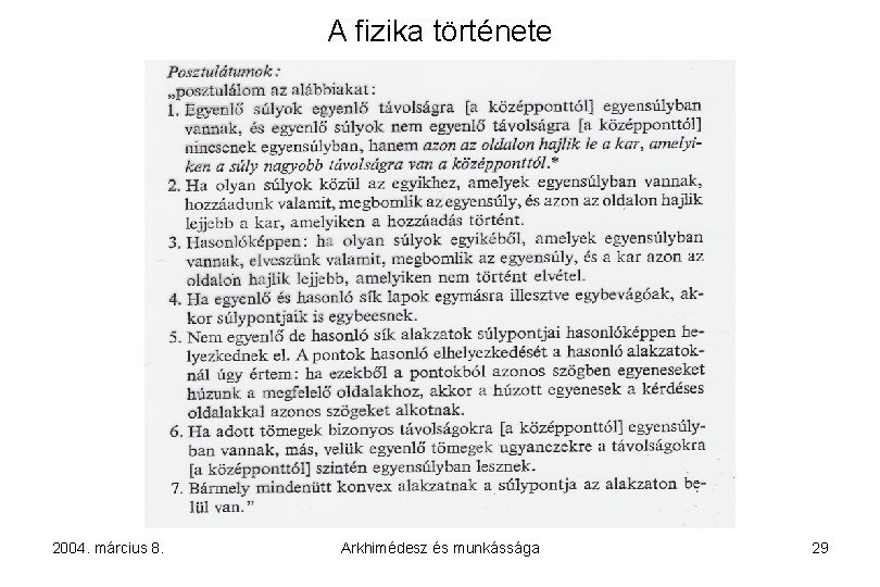 A fizika története 2004. március 8. Arkhimédesz és munkássága 29 
