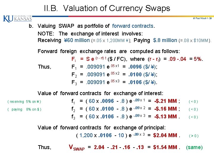 II. B. Valuation of Currency Swaps © Paul Koch 1 -29 b. Valuing SWAP