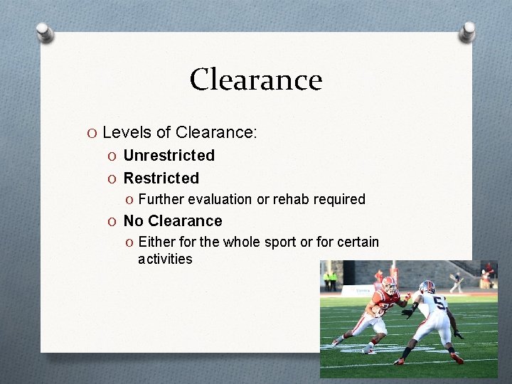Clearance O Levels of Clearance: O Unrestricted O Restricted O Further evaluation or rehab
