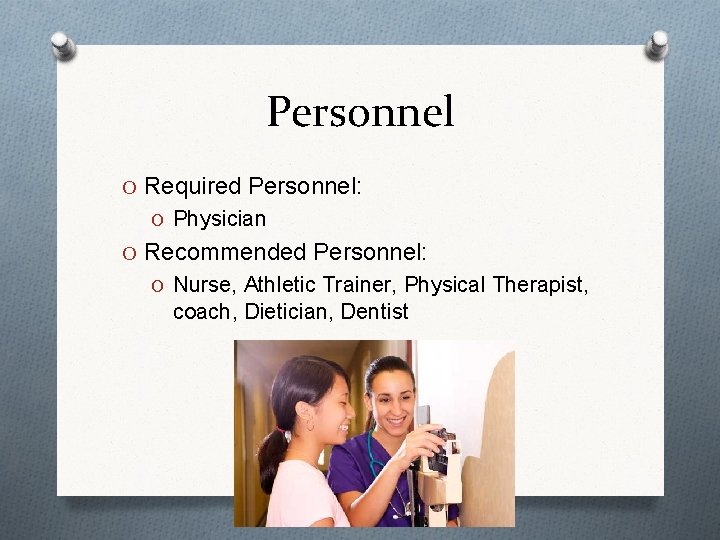 Personnel O Required Personnel: O Physician O Recommended Personnel: O Nurse, Athletic Trainer, Physical