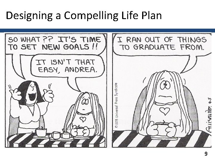 Designing a Compelling Life Plan 9 