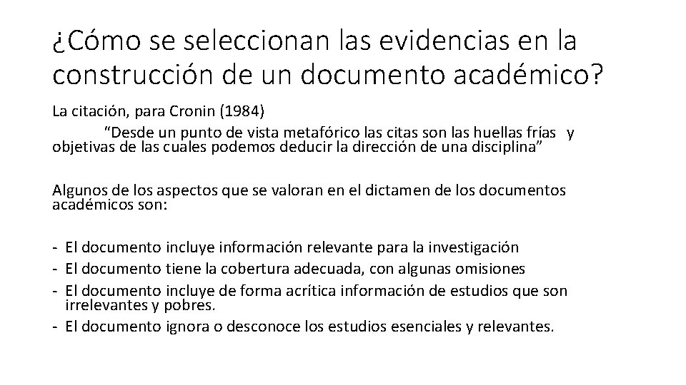 ¿Cómo se seleccionan las evidencias en la construcción de un documento académico? La citación, ¿Cómo se seleccionan las evidencias en la construcción de un documento académico? La citación,