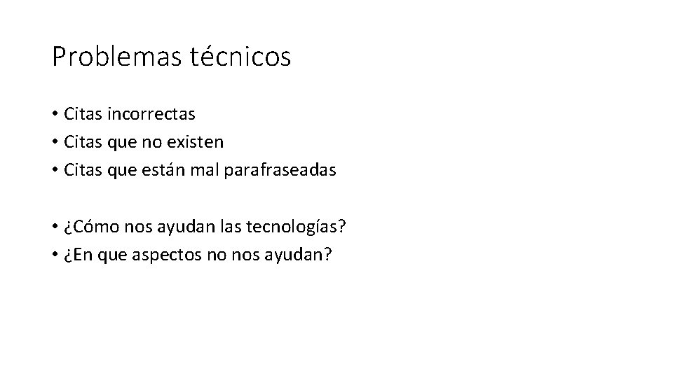 Problemas técnicos • Citas incorrectas • Citas que no existen • Citas que están Problemas técnicos • Citas incorrectas • Citas que no existen • Citas que están