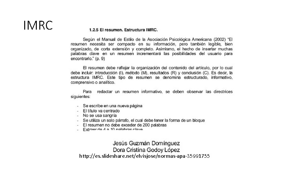 IMRC http: //es. slideshare. net/elvisjose/normas-apa-35991755 IMRC http: //es. slideshare. net/elvisjose/normas-apa-35991755