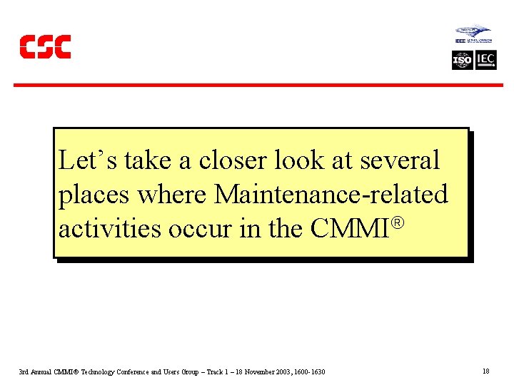 Let’s take a closer look at several places where Maintenance-related activities occur in the