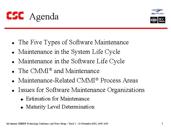 Agenda l l l The Five Types of Software Maintenance in the System Life