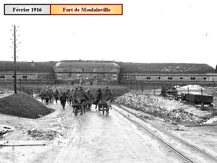 Février 1916 Fort de Moulainville 