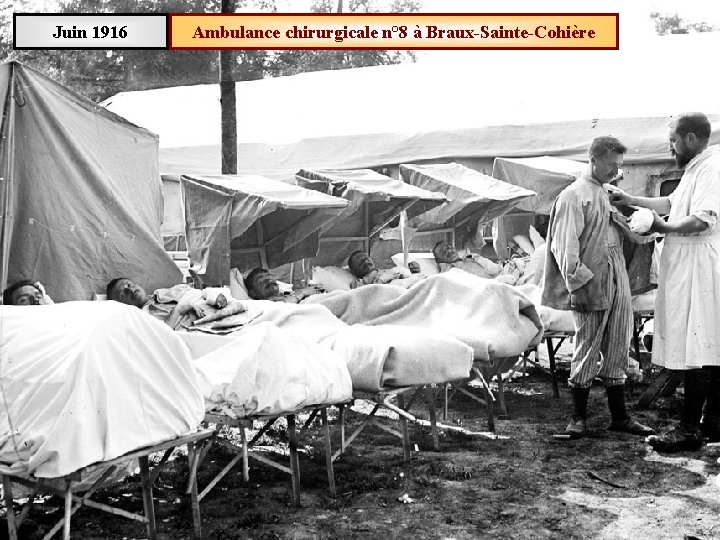 Juin 1916 Ambulance chirurgicale n° 8 à Braux-Sainte-Cohière 