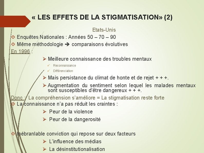  « LES EFFETS DE LA STIGMATISATION» (2) Etats-Unis Enquêtes Nationales : Années 50