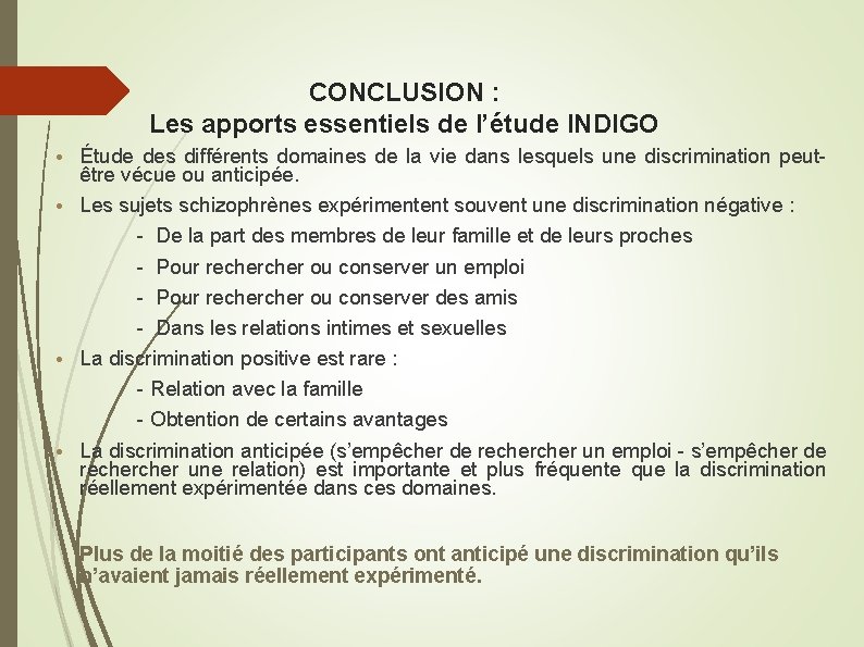 CONCLUSION : Les apports essentiels de l’étude INDIGO • Étude des différents domaines de