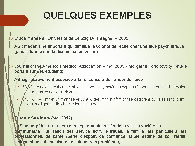 QUELQUES EXEMPLES Étude menée à l’Université de Leipzig (Allemagne) – 2009 AS : mécanisme