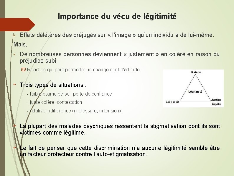 Importance du vécu de légitimité • Effets délétères des préjugés sur « l’image »