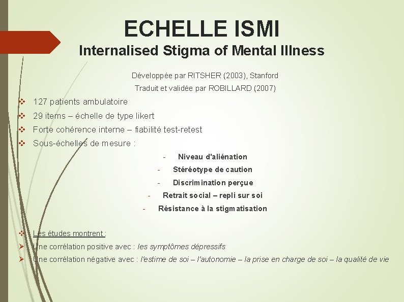 ECHELLE ISMI Internalised Stigma of Mental Illness Développée par RITSHER (2003), Stanford Traduit et