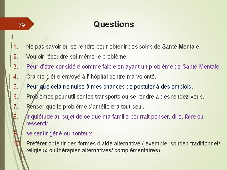 79 Questions 1. Ne pas savoir ou se rendre pour obtenir des soins de