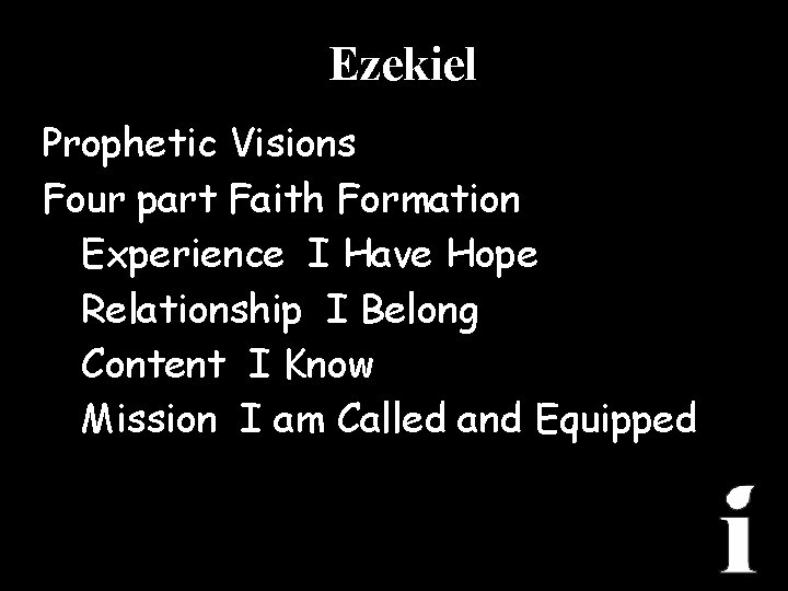 Ezekiel Prophetic Visions Four part Faith Formation Experience I Have Hope Relationship I Belong