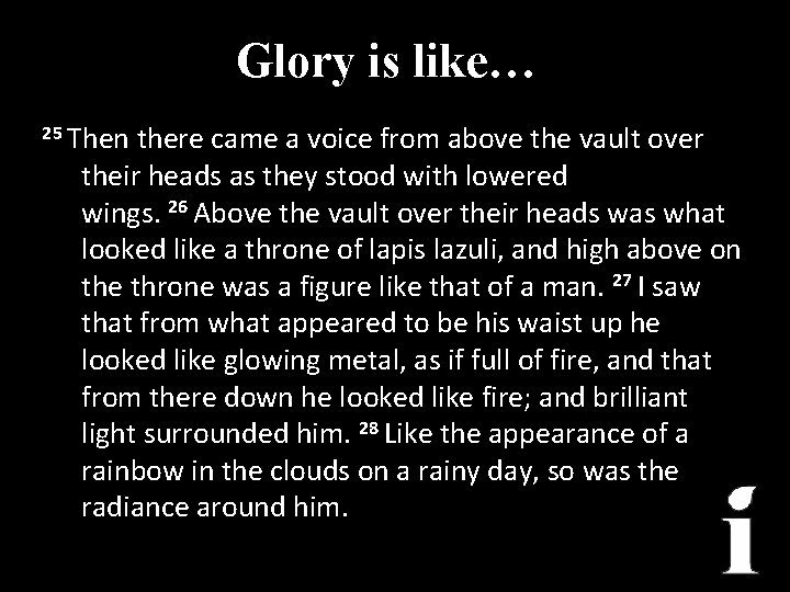 Glory is like… 25 Then there came a voice from above the vault over