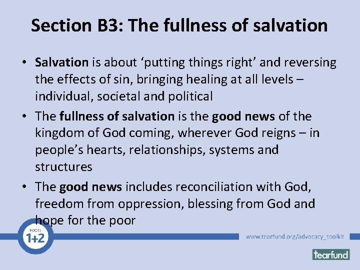 Section B 3: The fullness of salvation • Salvation is about ‘putting things right’