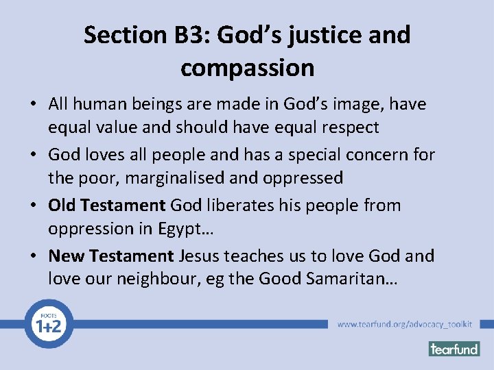 Section B 3: God’s justice and compassion • All human beings are made in