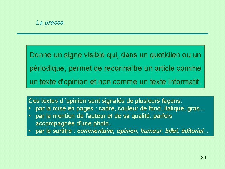 La presse Donne un signe visible qui, dans un quotidien ou un périodique, permet