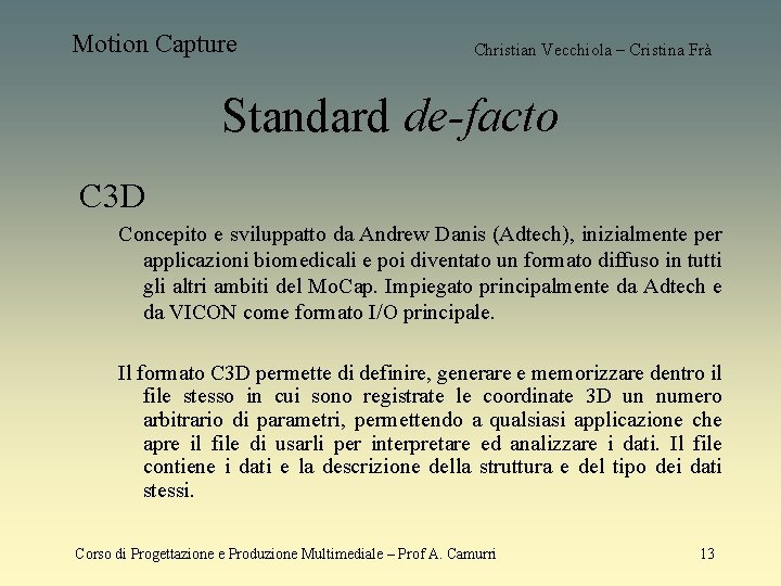 Motion Capture Christian Vecchiola – Cristina Frà Standard de-facto C 3 D Concepito e