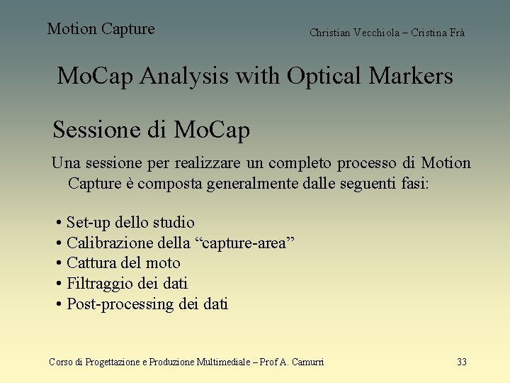 Motion Capture Christian Vecchiola – Cristina Frà Mo. Cap Analysis with Optical Markers Sessione