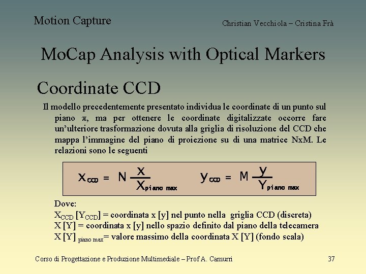 Motion Capture Christian Vecchiola – Cristina Frà Mo. Cap Analysis with Optical Markers Coordinate