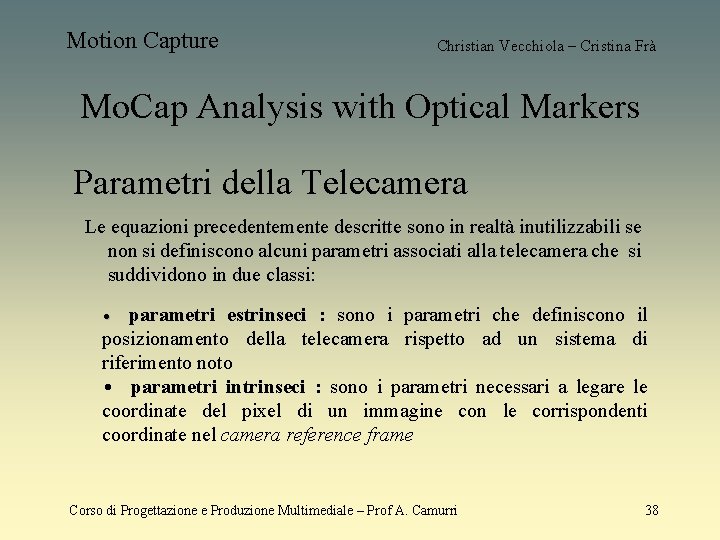 Motion Capture Christian Vecchiola – Cristina Frà Mo. Cap Analysis with Optical Markers Parametri