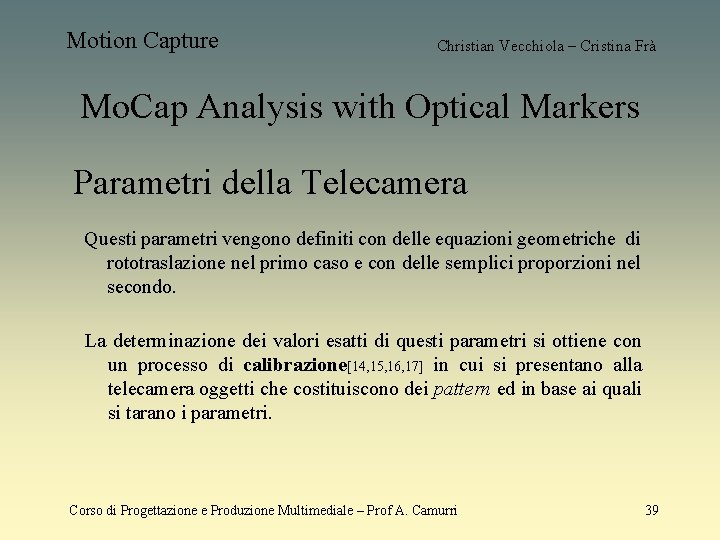 Motion Capture Christian Vecchiola – Cristina Frà Mo. Cap Analysis with Optical Markers Parametri