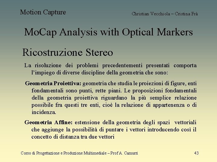 Motion Capture Christian Vecchiola – Cristina Frà Mo. Cap Analysis with Optical Markers Ricostruzione